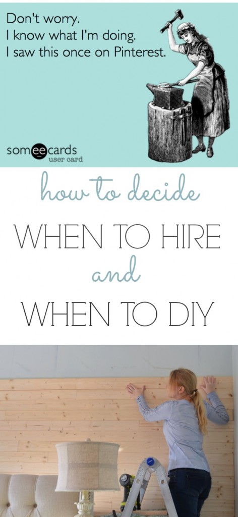 How to decide when to hire and when to DIY