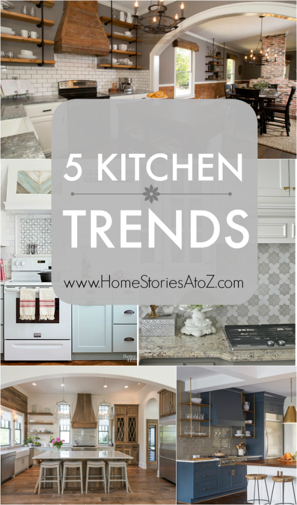 Trend Alert: 5 Kitchen Trends to Consider - Home Stories A to Z