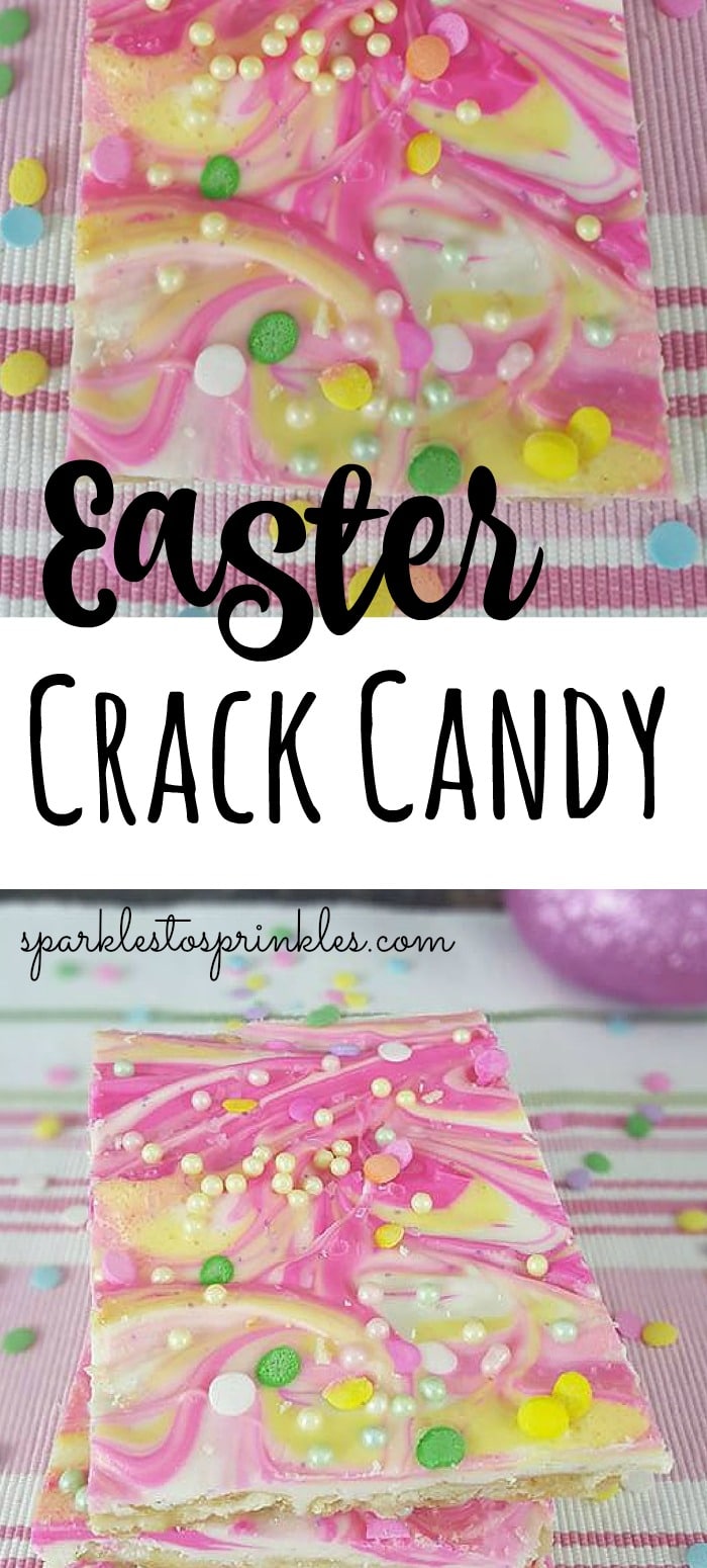 Yummy Easter Treat Recipes - Easter Candy Crack by Sparkles to Sprinkles