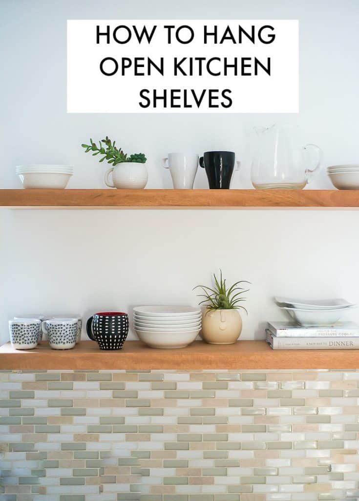 How to Build and Install Open Shelving - Open Kitchen Shelves by Place of My Taste